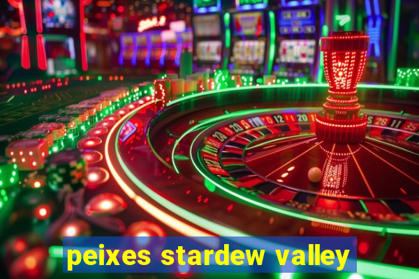 peixes stardew valley